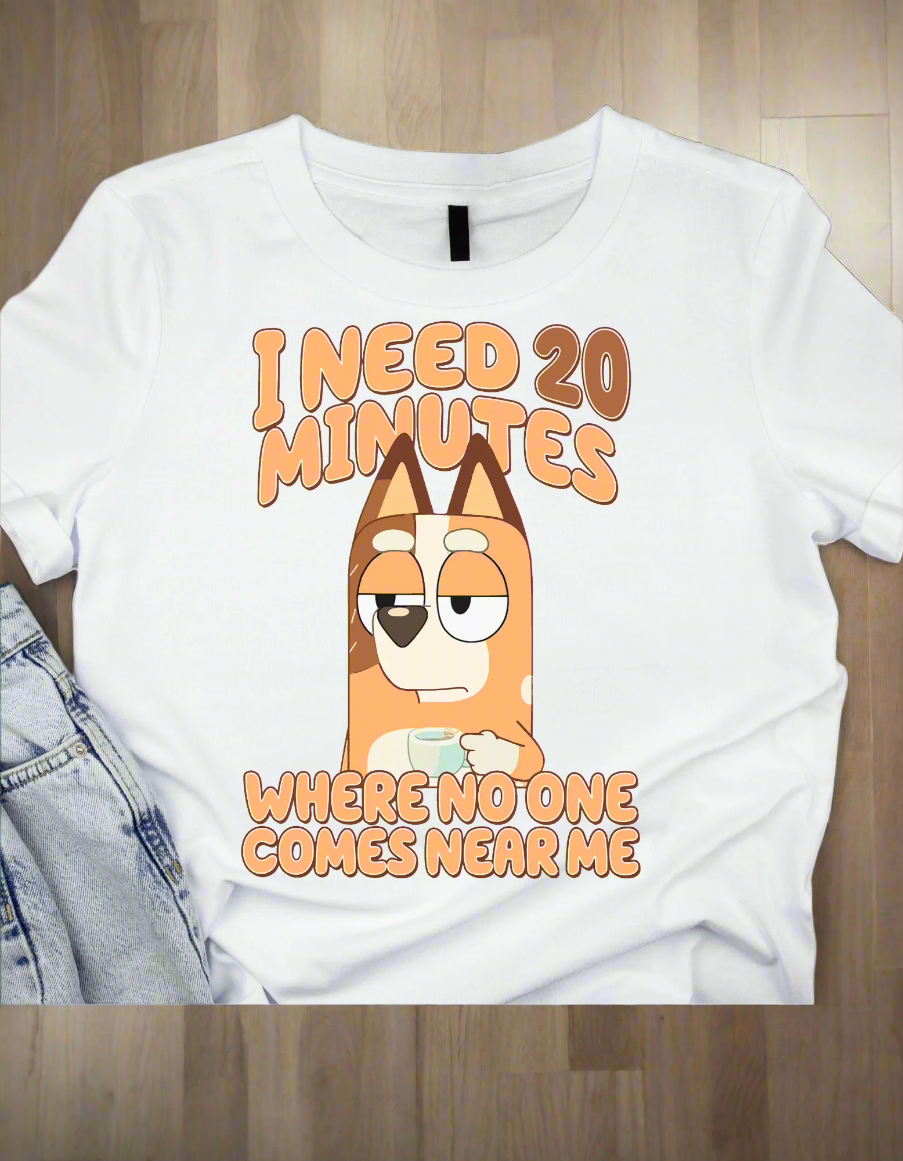 I need 20 minutes - DTF Transfers