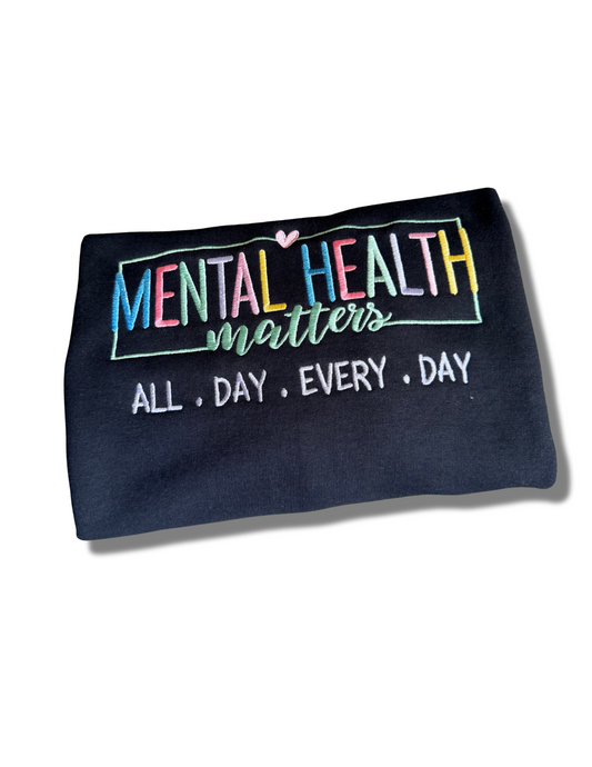 Mental Health Matters - Embroidered Crewneck Sweater
