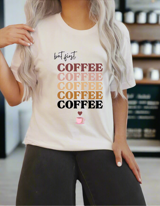 but first, coffee - Graphic t-shirt