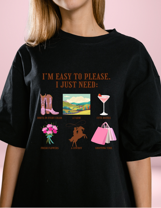 I'm easy to please - Graphic t-shirt