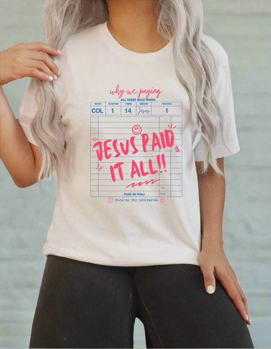 Jesus paid it all - Graphic t-shirt