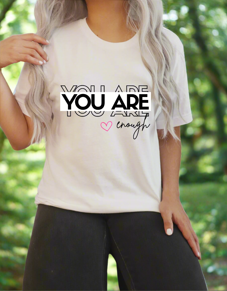 You are enough - DTF Transfers