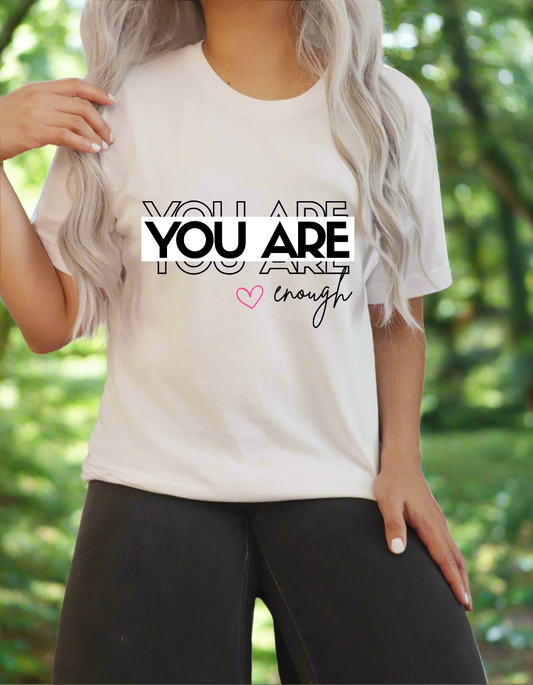 You are enough - DTF Transfers